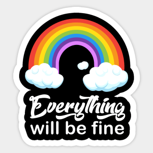 "Everything will be fine" calligraphy text, positive quotes, colorful rainbow with white clouds illustration, modern cute desig Sticker